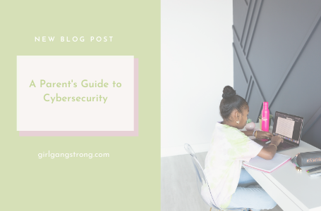 A Parent’s Guide to Cyber Security
